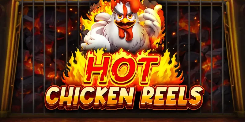 Hot chicken reels
